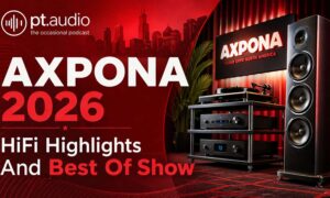 HiFi Hoogtepunten en Beste van de Show | AXPONA 2026 Podcast
